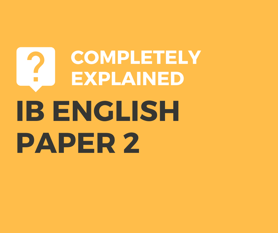 Complete Guide to IB English Paper 2 exams